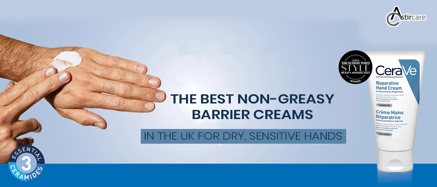 The Best Non-Greasy Barrier Creams for Dry, Sensitive Hands