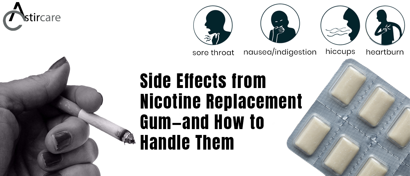 Side effects from nicotine replacement gum—and how to handle them