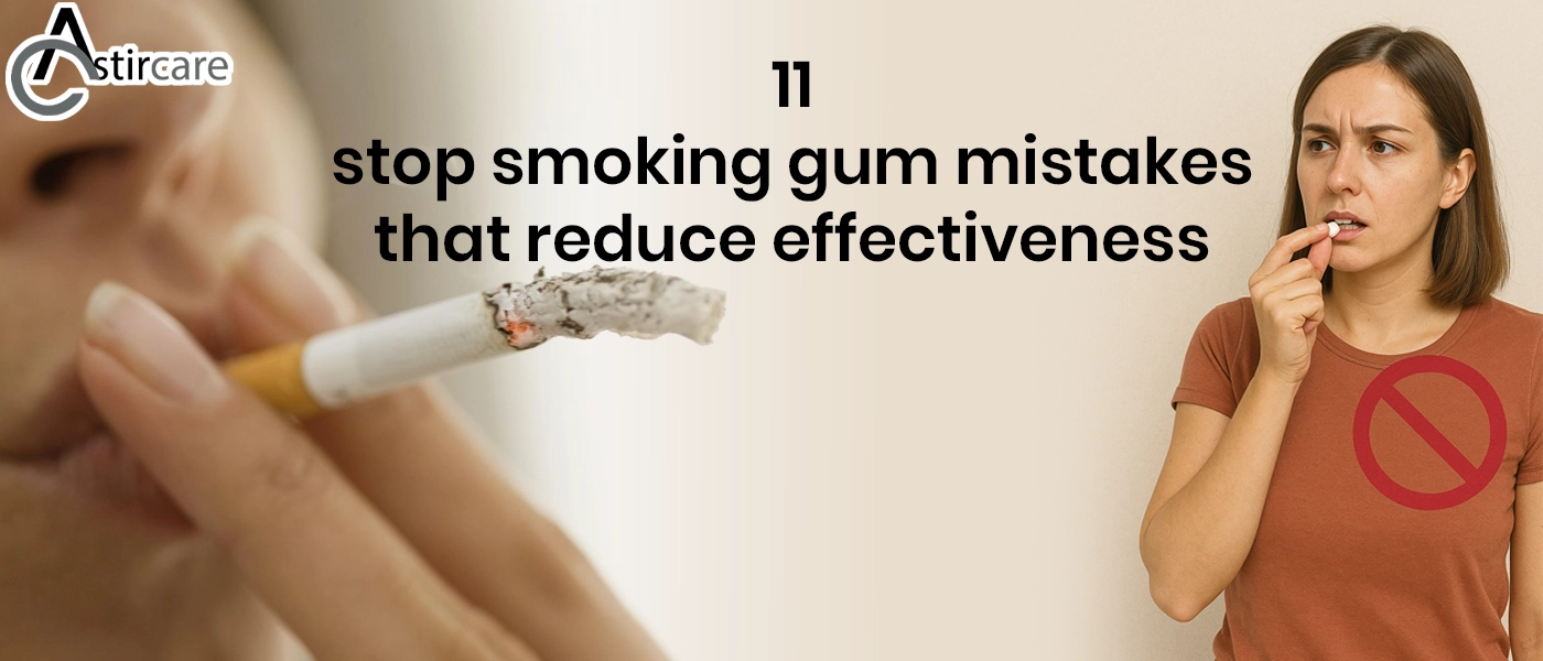 11 stop smoking gum mistakes that reduce effectiveness